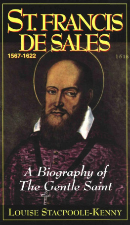 Louise Stacpoole-Kenny St. Francis De Sales: A Biography of the Gentle Saint