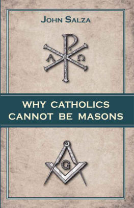 John Salza Why Catholics Cannot Be Masons