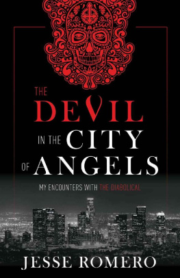 Jesse Romero - The Devil in the City of Angels: My Encounters With the Diabolical