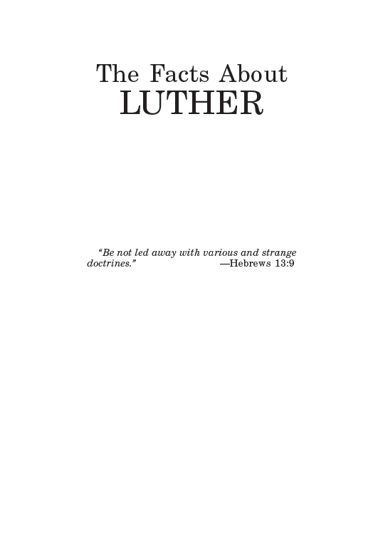 Martin Luther 14831546 The Founder of Protestantism Nihil Obstat Rev Remy - photo 1