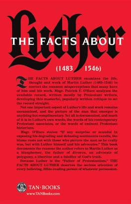 Rev. Msgr. Patrick F. OHare The Facts About Luther