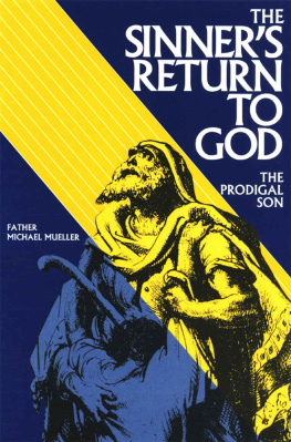 Rev. Fr. Michael Mueller - The Sinners Return To God: The Prodigal Son