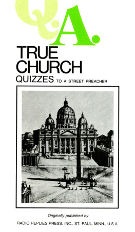 Fr. Chas. M. Carty - True Church Quizzes: Quizzes to a Street Preacher