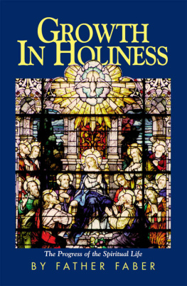 Rev. Fr. Frederick Faber - Growth In Holiness