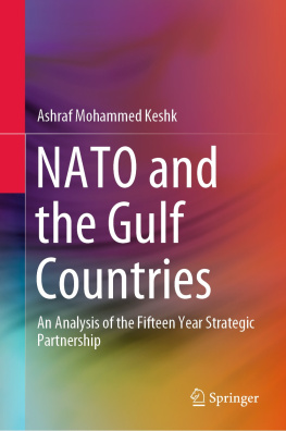 Ashraf Mohammed Keshk NATO and the Gulf Countries: An Analysis of the Fifteen Year Strategic Partnership