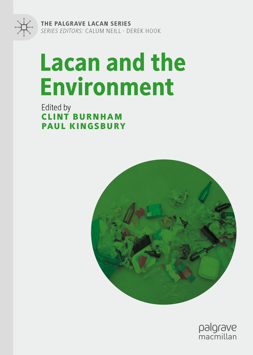 Book cover of Lacan and the Environment The Palgrave Lacan Series Series - photo 1