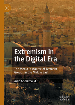 Adib Abdulmajid - Extremism in the Digital Era: The Media Discourse of Terrorist Groups in the Middle East