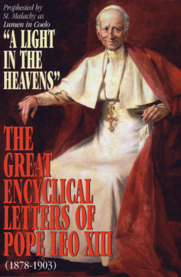 Pope Leo XIII - A Light in the Heavens: Great Encyclical Letters Of Pope Leo XIII