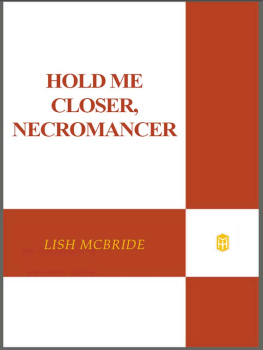 Lish McBride - Hold Me Closer, Necromancer