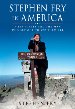 Stephen Fry - Stephen Fry in America: Fifty States and the Man Who Set Out to See Them All