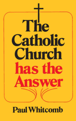 Paul Whitcomb The Catholic Church has the Answer