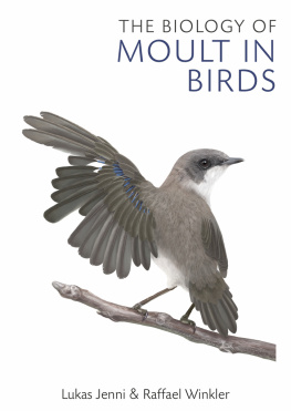Lukas Jenni - The Biology of Moult in Birds