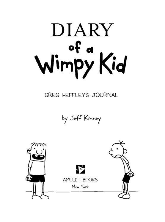 Diary of a Wimpy Kid 01 Greg Heffleys Journal - photo 4