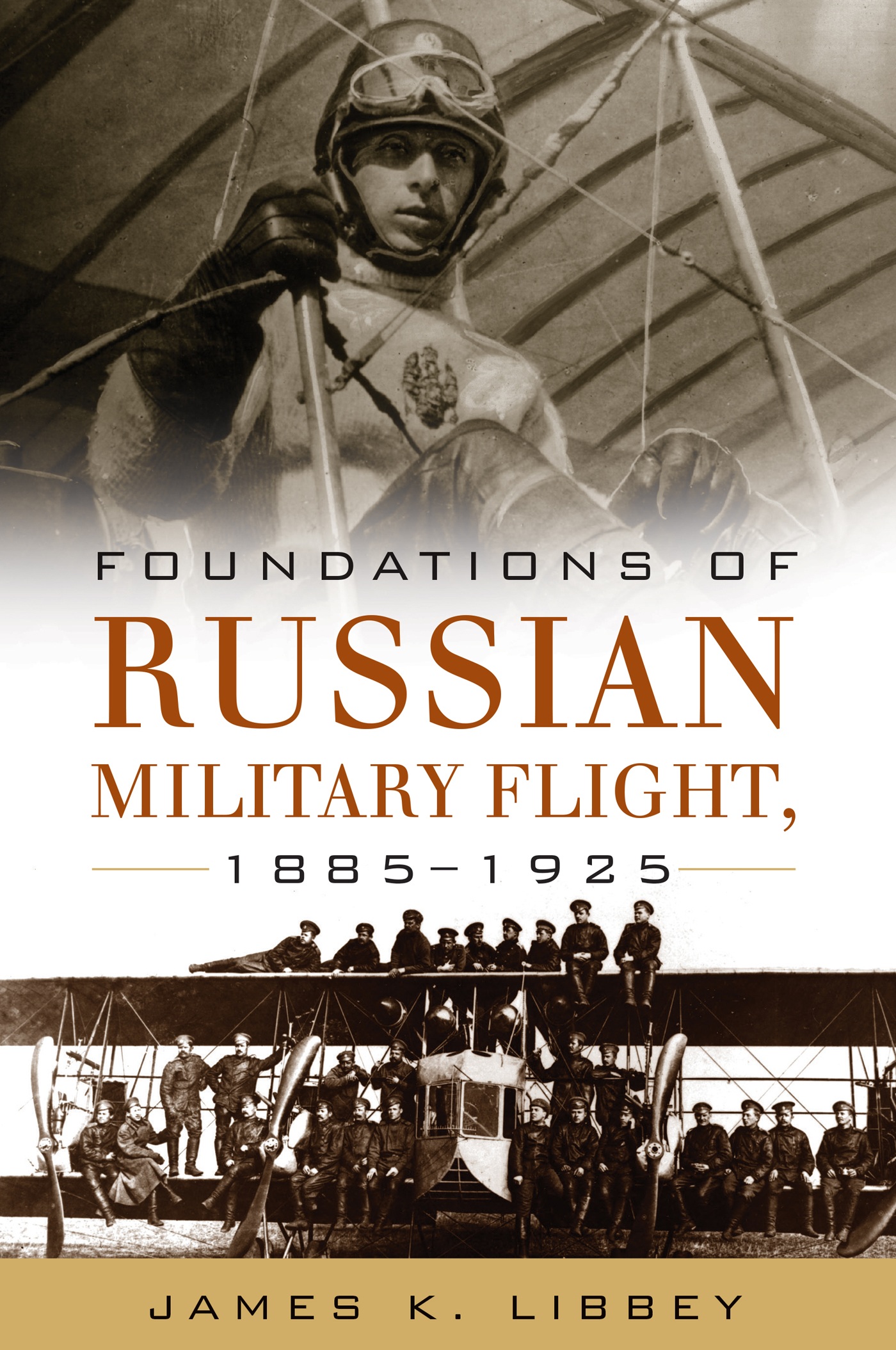 FOUNDATIONS OF RUSSIAN MILITARY FLIGHT 18851925 FOUNDATIONS OF RUSSIAN - photo 1