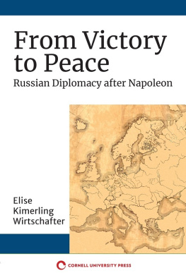 Elise Kimerling Wirtschafter From Victory to Peace: Russian Diplomacy after Napoleon