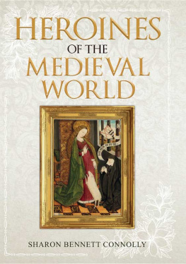 Sharon Bennett Connolly Heroines of the Medieval World