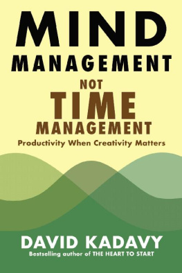 David Kadavy Mind Management, Not Time Management: Productivity When Creativity Matters (Getting Art Done Book 2)