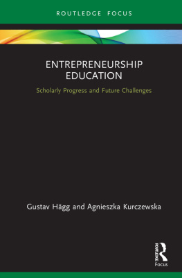 Gustav Hägg - Entrepreneurship Education: Scholarly Progress and Future Challenges