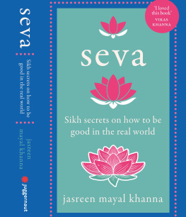 Jasreen Mayal Khanna Seva: Sikh Secrets on How to Be Good in the Real World