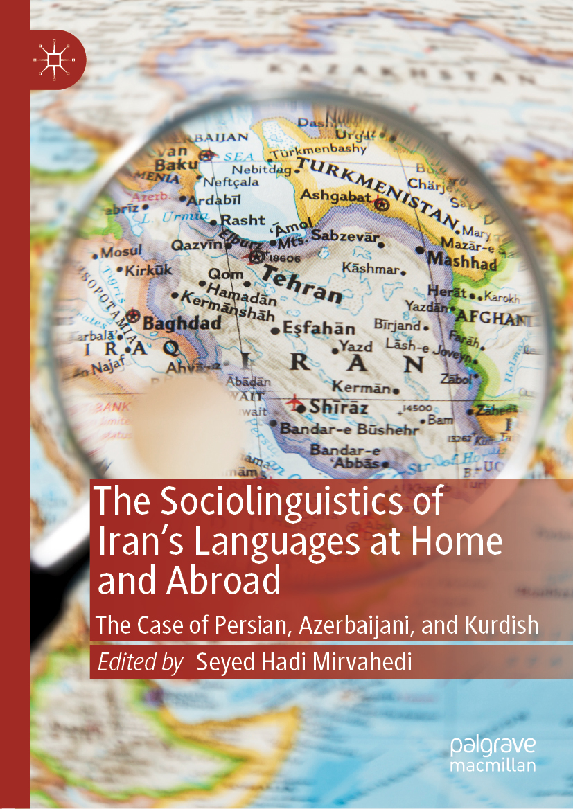 Editor Seyed Hadi Mirvahedi The Sociolinguistics of Irans Languages at Home - photo 1