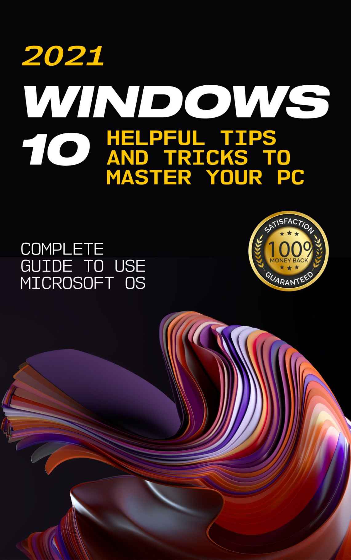 Windows 10 2021 Complete Guide to Use Microsoft OS 10 Helpful Tips and Tricks - photo 1