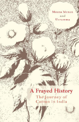 Meena Menon - A Frayed History: The Journey of Cotton in India