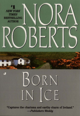 Nora Roberts - Born in Ice