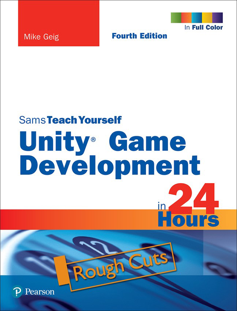 Sams Teach Yourself Unity 2021 Game Development in 24 Hours Mike Geig Sams - photo 1