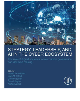 Hamid Jahankhani - Strategy, Leadership, and AI in the Cyber Ecosystem: The Role of Digital Societies in Information Governance and Decision Making