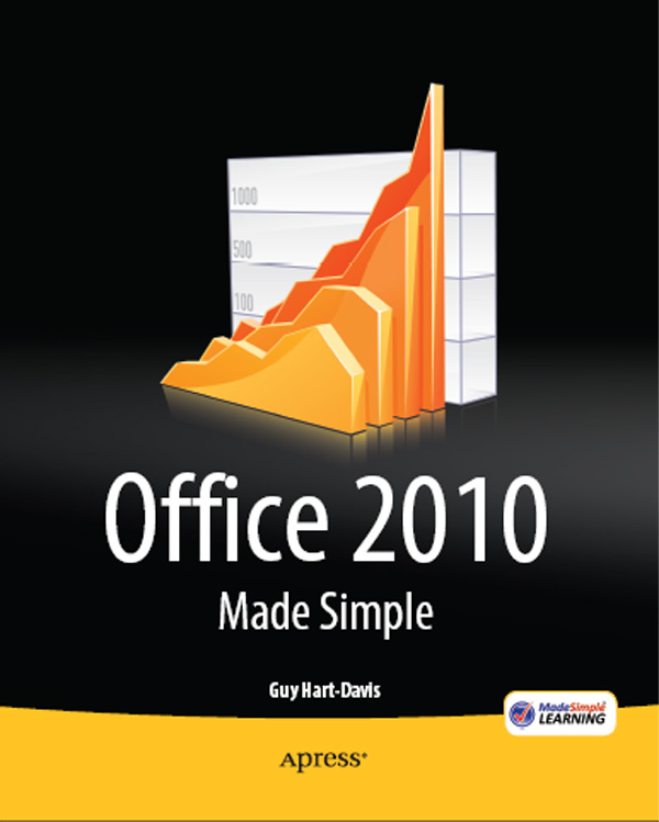 Office 2010 Made Simple Copyright 2011 by Guy Hart-Davis All rights reserved - photo 1