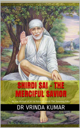 Vrinda Kumar Shirdi Sai: The Merciful Savior