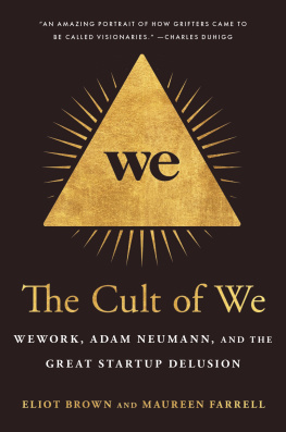 Eliot Brown - WeWork, Adam Neumann, and the Great Startup Delusion