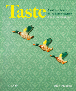 Drew Plunkett Taste: A cultural history of the home interior