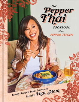 Pepper Teigen - Family Recipes from Everyones Favorite Thai Mom