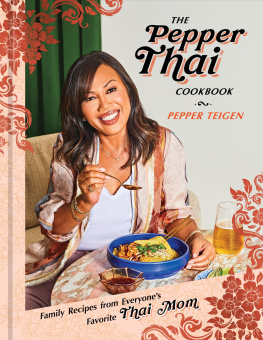 Pepper Teigen Family Recipes from Everyones Favorite Thai Mom