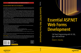 Robert Beasley - Essential ASP.NET Web Forms Development : Full Stack Programming with C#, SQL, Ajax, and JavaScript
