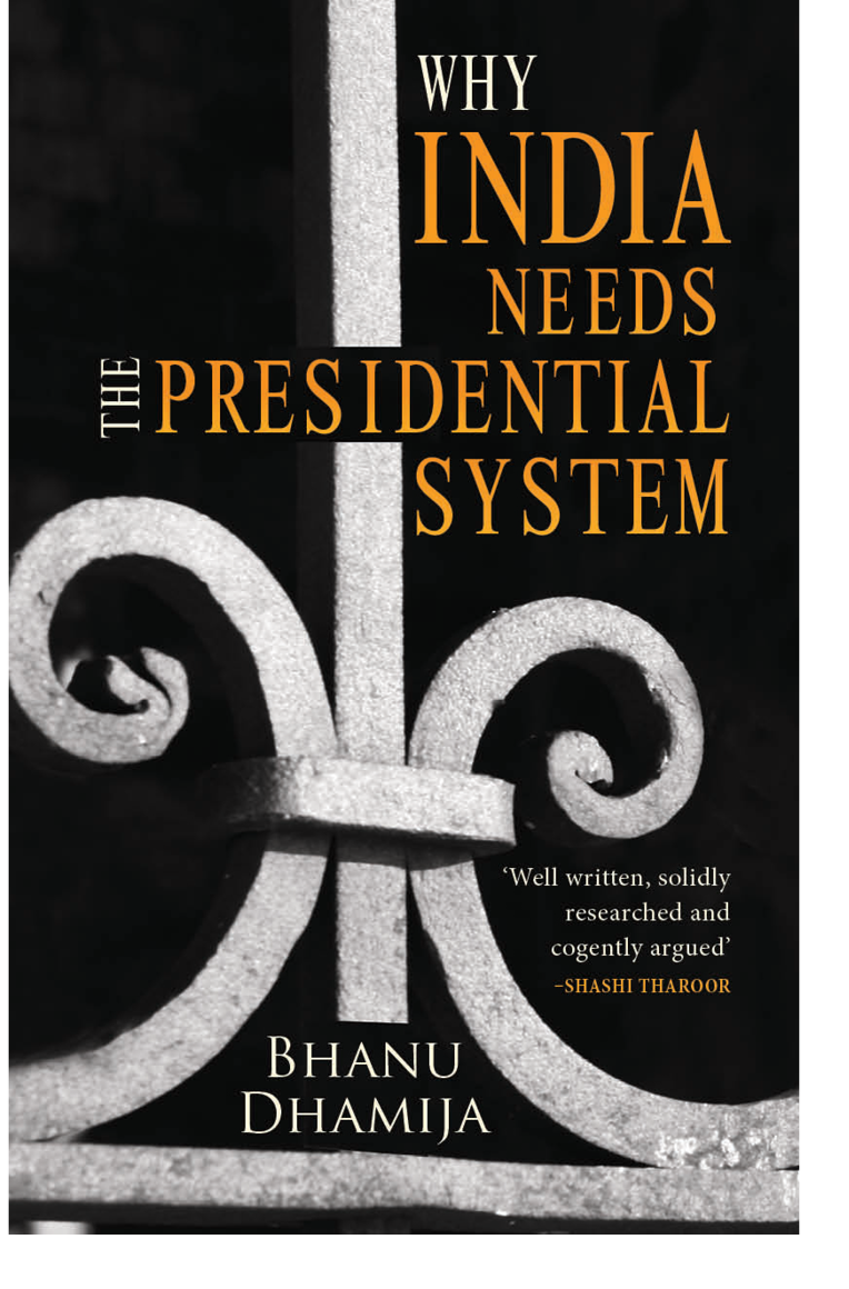 Cover Title Page Why India Needs the Presidential System Bhanu Dhamija - photo 1