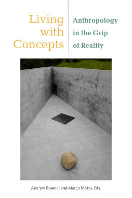 Andrew Brandel - Living with Concepts: Anthropology in the Grip of Reality