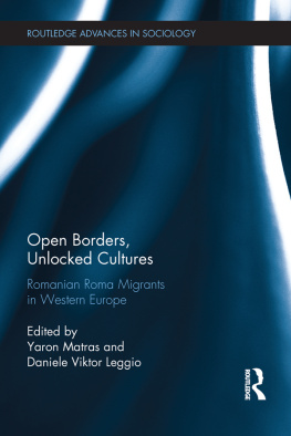 Yaron Matras - Open Borders, Unlocked Cultures: Romanian Roma Migrants in Western Europe