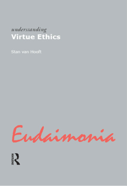 Stan van Hooft - Understanding Virtue Ethics