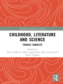 Jutta Ahlbeck - Childhood, Literature, and Science: Fragile Subjects