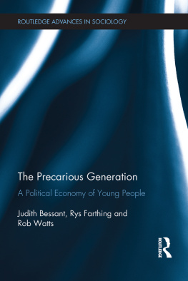 Bessant Judith - The Precarious Generation: A Political Economy of Young People