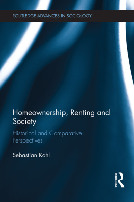 Kohl Sebastian - Homeownership, Renting and Society: Historical and Comparative Perspectives
