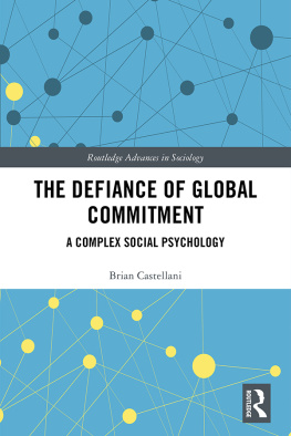 Brian Castellani - The Defiance of Global Commitment: A Complex Social Psychology