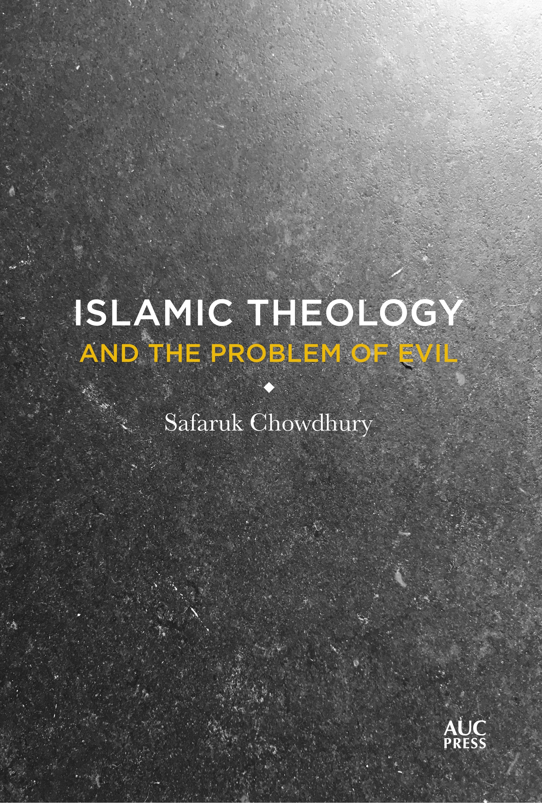 Islamic Theology and the Problem of Evil Islamic Theology and the Problem of - photo 1