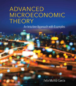 Felix Munoz-Garcia Advanced Microeconomic Theory: An Intuitive Approach with Examples