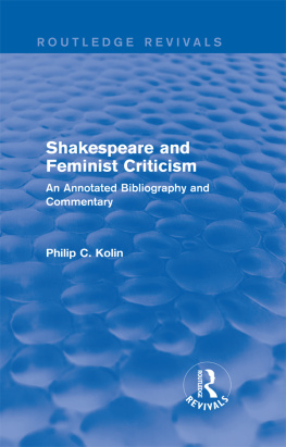 Kolin Philip C Shakespeare and Feminist Criticism: An Annotated Bibliography and Commentary (1991)