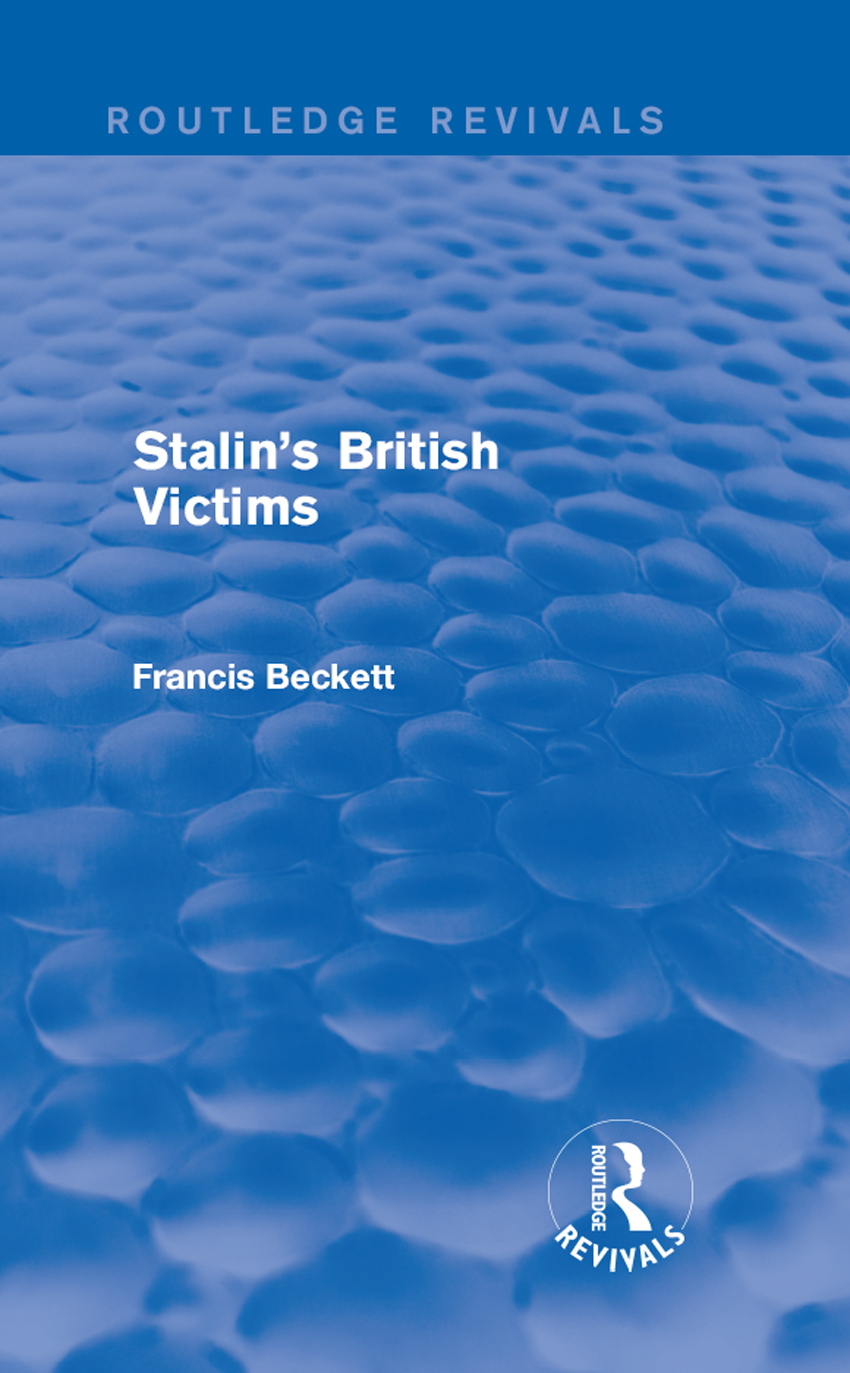 Routledge Revivals Stalins British Victims First published in 2004 this book - photo 1