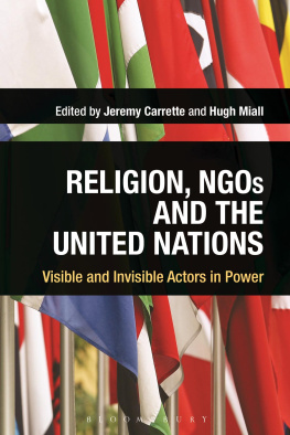 Jeremy Carrette Religion, NGOs and the United Nations: Visible and Invisible Actors in Power