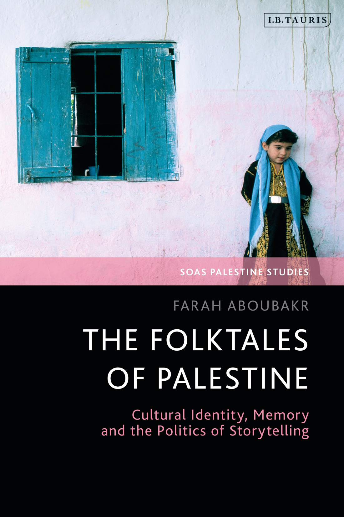 The Folktales of Palestine SOAS PALESTINE STUDIES This book series aims at - photo 1